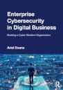 Enterprise Cybersecurity in Digital Business
