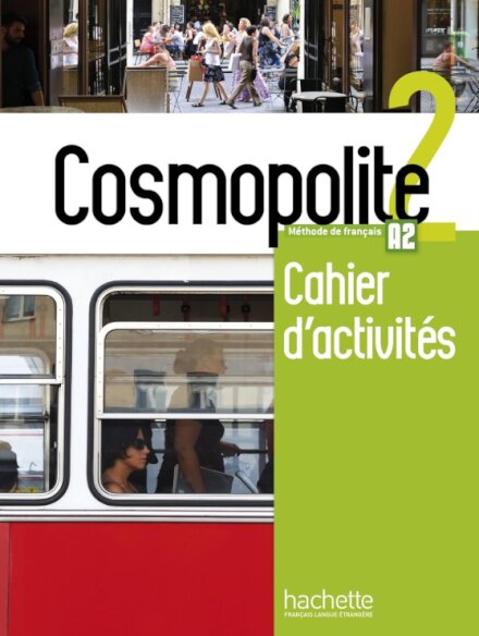 Cosmopolite 2 - Cahier d'activités (A2)