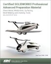Certified SOLIDWORKS Professional Advanced Preparation Material (SOLIDWORKS 2025)