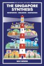 Singapore Synthesis, The: Innovation, Inclusion, Inspiration