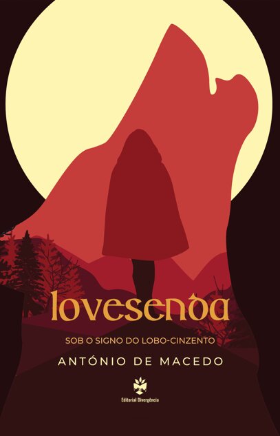 Lovesenda Volume I - Sob o Signo do Lobo-Cinzento