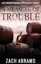 A Measure of Trouble