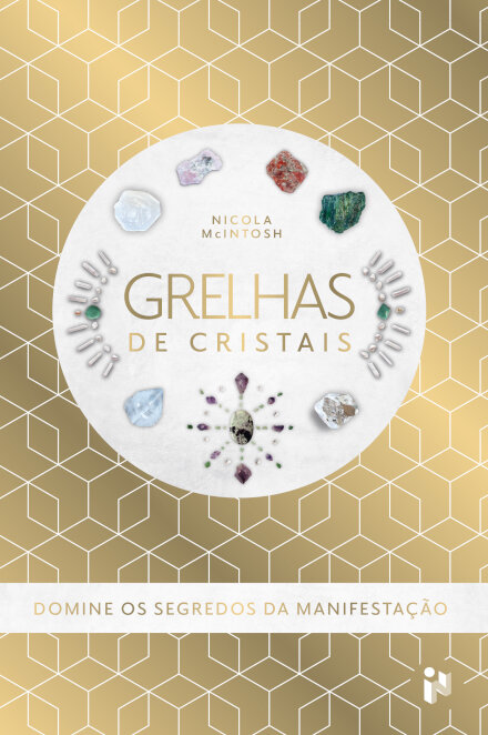 Grelhas De Cristais-Domine Os Segredos Da Manifestação