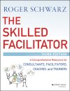 The Skilled Facilitator