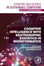 Cognitive Intelligence with Neutrosophic Statistics in Bioinformatics