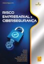 Risco Empresarial e Cibersegurança