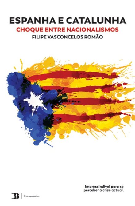 Espanha e Catalunha. Choque entre Nacionalismos