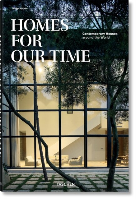 Homes For Our Time. Contemporary Houses around the World