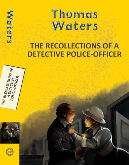 Recollections of a Detective Police-Officer