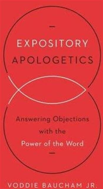 Expository Apologetics