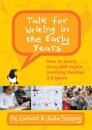 Talk for Writing in the Early Years: How to Teach Story and Rhyme, Involving Families 2-5 (Revised Edition)