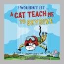 I Wouldn’t Let a Cat Teach me to Skydive