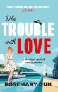 The Trouble With Love