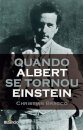 Quando Albert se tornou Einstein