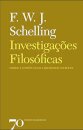 Investigações Filosóficas sobre a Essência da Liberdade Humana - e os assuntos com ela relacionados
