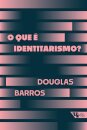 Que é identitarismo, O?