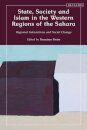 State, Society and Islam in the Western Regions of the Sahara