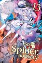 So I'm a Spider, So What?, Vol. 13 (light novel)