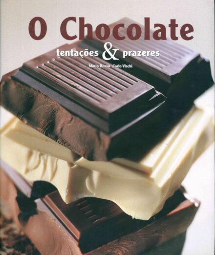 Chocolate:Tentações & Prezeres