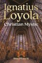 Ignatius Loyola - Christian Mystic