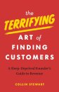 The Terrifying Art of Finding Customers
