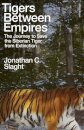 Tigers Between Empires