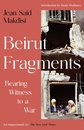 Beirut Fragments