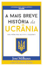 A Mais Breve História da Ucrânia