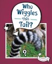 Who Wiggles This Tail?
