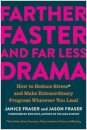 Farther, Faster, and Far Less Drama
