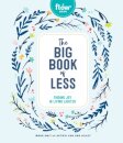 The Big Book of Less