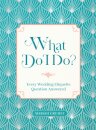What Do I Do?