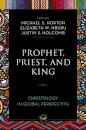 Prophet, Priest, and King