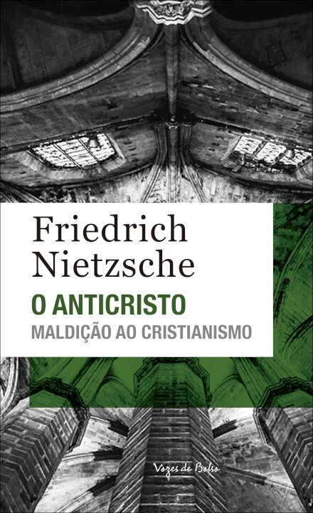 O Anticristo: Maldição Ao Cristianismo