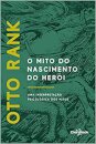 O Mito Do Nascimento Do Herói: Uma Interpretação Psicológica Dos Mitos