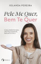 Pele me quer, bem te quer