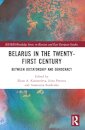 Belarus in the Twenty-First Century