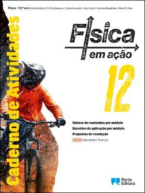 Física em ação - Física - 12.º Ano Caderno de atividades 2025