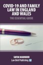 Covid-19 and Family Law in England and Wales - The Essential Guide