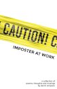 Caution Imposter at Work