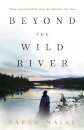 Beyond the Wild River