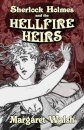 Sherlock Holmes and The Hellfire Heirs