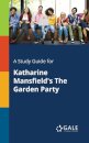 A Study Guide for Katharine Mansfield's The Garden Party