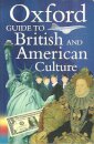 Oxford Guide to British And American Culture