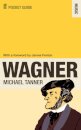 The Faber Pocket Guide to Wagner