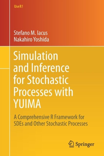 Simulation and Inference for Stochastic Processes with YUIMA
