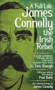 A Full Life: James Connolly the Irish Rebel