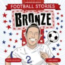 Football Stories: Bronze
