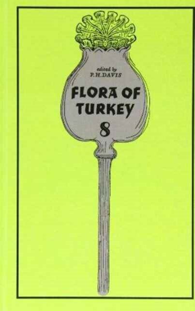 Flora of Turkey, Volume 8