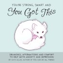 You're Strong, Smart, and You Got This